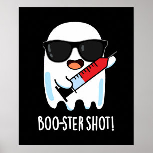 Boo-ster Shot Funny Ghost Vaccine Pun Mörk BG Poster