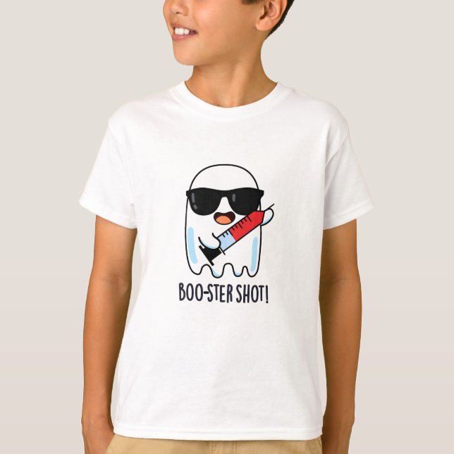 Boo-ster Shot Funny Ghost Vaccine Pun T Shirt (Framsida)