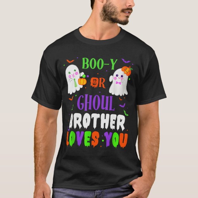 Boo-y Or Ghoul Brother Loves You Boo Halloween Bab T Shirt (Framsida)