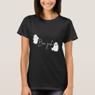 Boo Yah! T Shirt