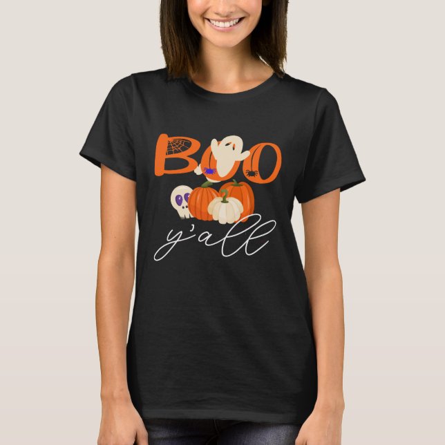 Boo Y'all Halloween Shirt - Costume Idea Tee! T Shirt (Framsida)
