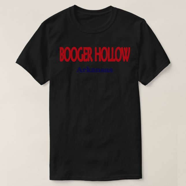 Booger Hollow Arkansas TShirt T Shirt (Design framsida)