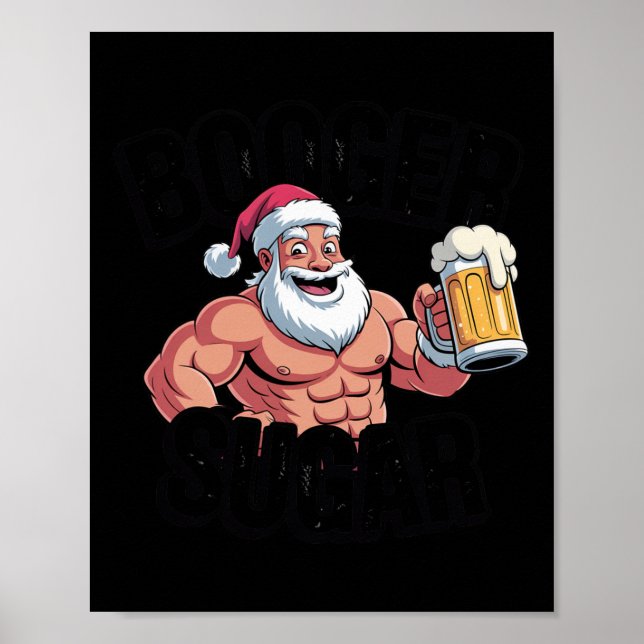 Booger Sugar Santa Funny Muscular jul Memb Poster (Framsidan)