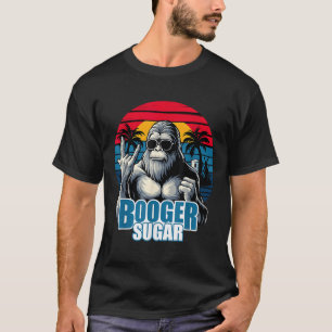 Booger Sugar Sasquatch Funny Gorilla Bigfoot T Shirt