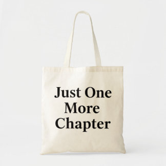 Book Lover Tote Bag | "Just One More Chapter" Gift Tygkasse
