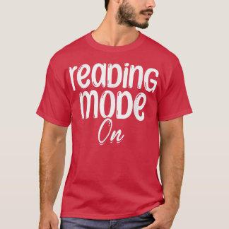 Book Reading Mode On Library Book Lover Reading Bo T Shirt