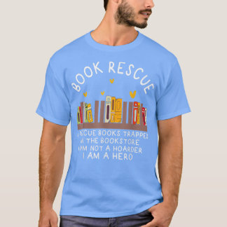Book Rescue Bookworm Book Lover Librarian Funny Re T Shirt