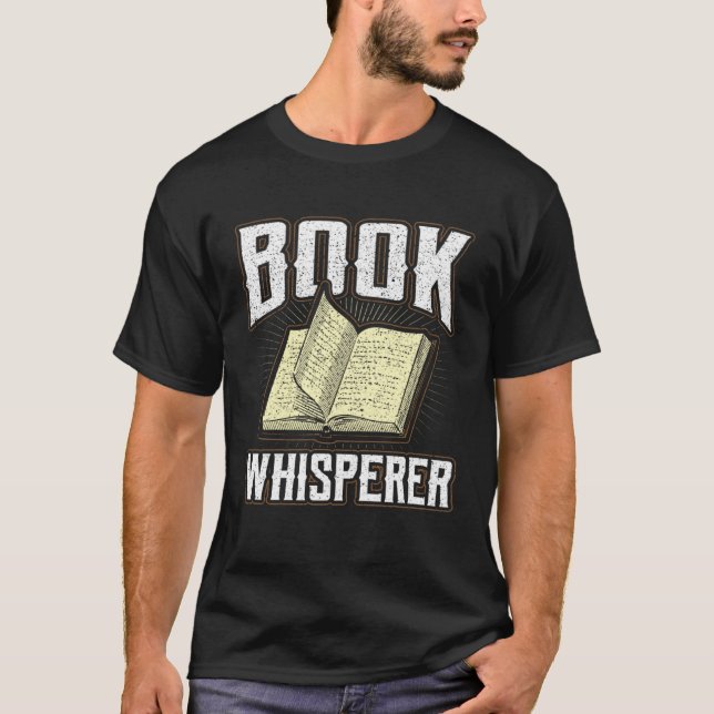 Book Whisperer Librarian Quote Fiction Bookworm Co T Shirt (Framsida)