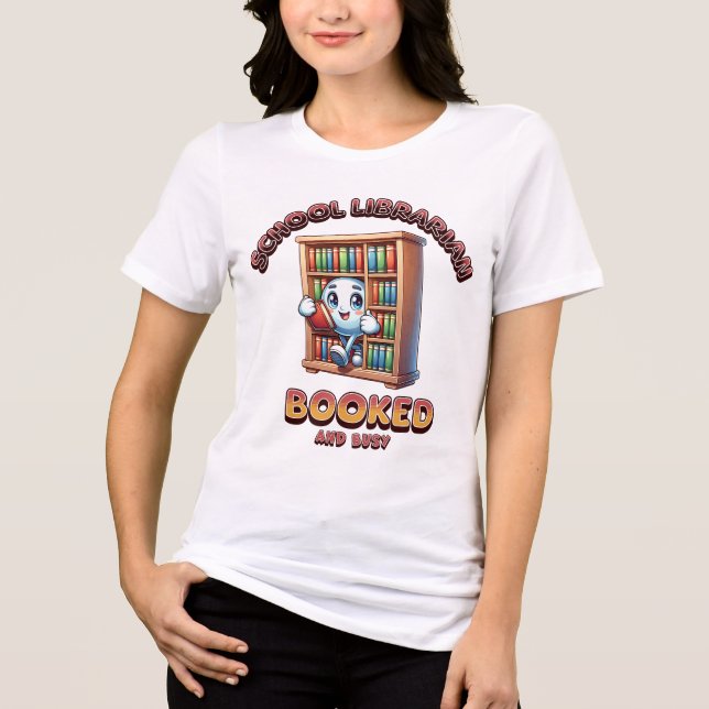 Booked and  Busy School Librarian Tee (Framsida)
