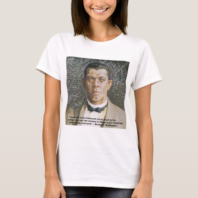 Booker T Washington & Success Quote T Shirt (Framsida)