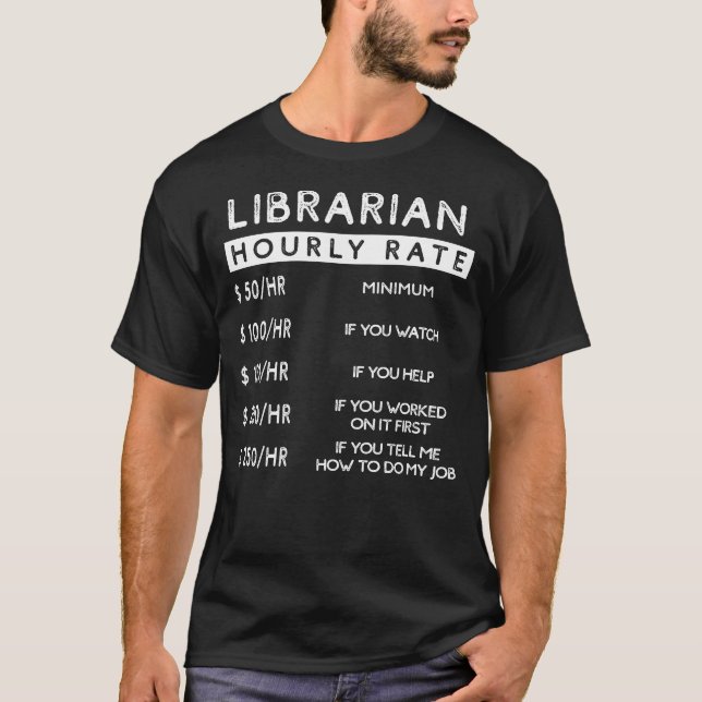 Bookish Chuckles - Librarians Timme Rate Humor Te T Shirt (Framsida)