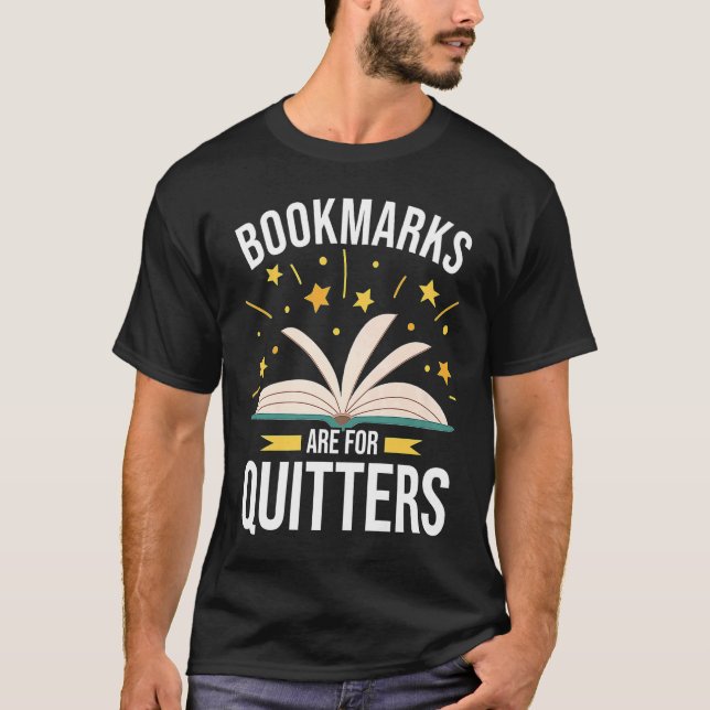 Bookmarks Are For Quitters Book T Shirt (Framsida)