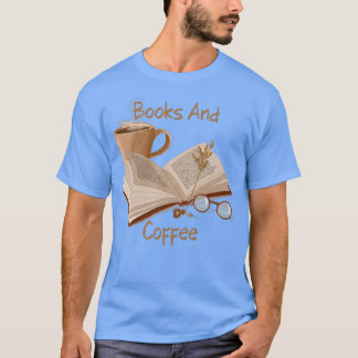 Books and Coffee  T Shirt