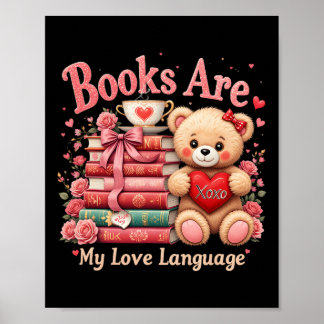 Books Are My Love Language Bear Book Lovers Valent Poster