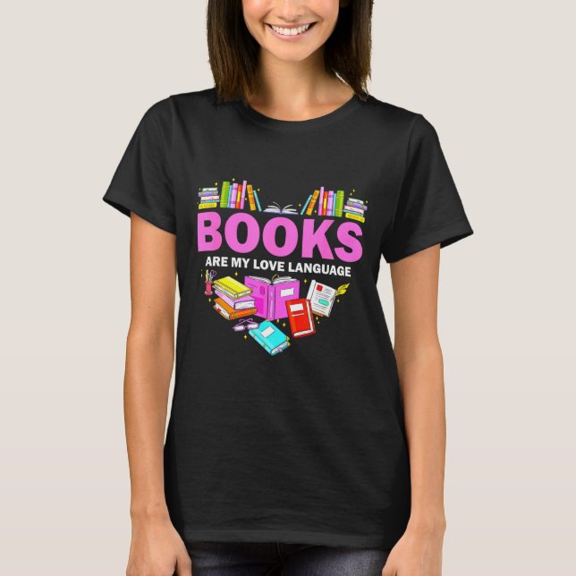 Books Are My Love Language Reading Lover Librarian T Shirt (Framsida)