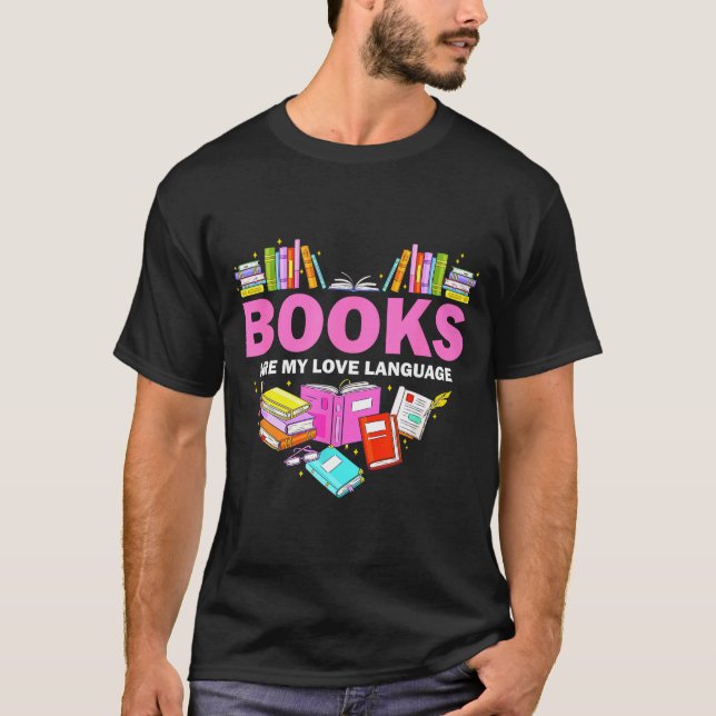 Books Are My Love Language Reading Lover Librarian T Shirt (Framsida)