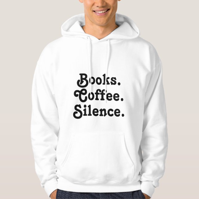 “Books. Coffee. Silence." | Minimalist  Hoodie (Framsida)