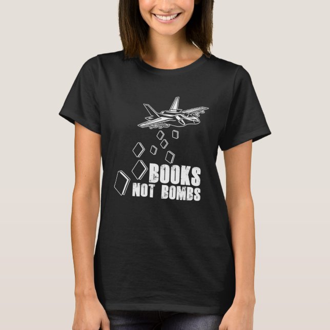 Books Not Bombs Book  Reader Reading Literature T Shirt (Framsida)