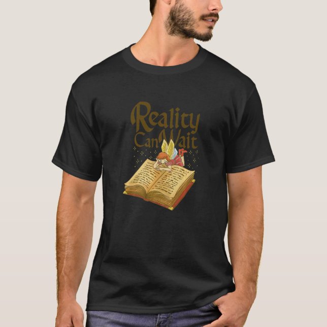Books Reality can wait reading reader   T Shirt (Framsida)