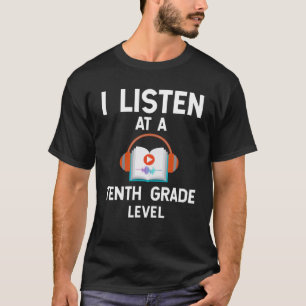 Bookworm Audiobook Älskare - jag lyssnar på en tio T Shirt