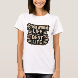 Bookworm Life är det bästa livet T Shirt