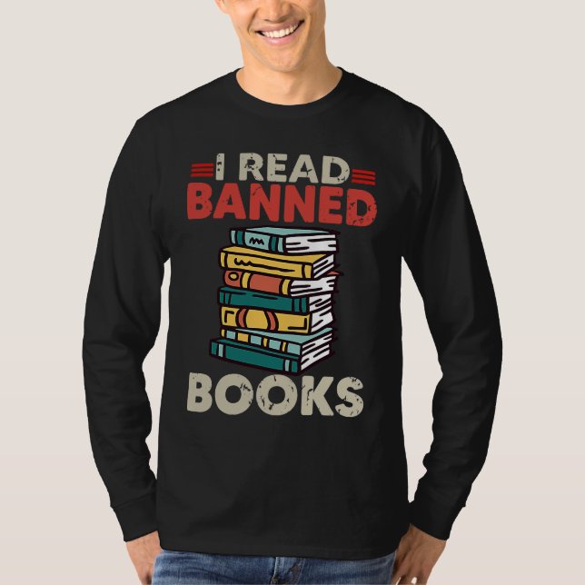 Bookworm Reading Book Ban Reader I Read Banned Boo T Shirt (Framsida)