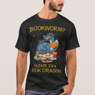 Bookworm Snälla, jag är en Bok Dragon T Shirt