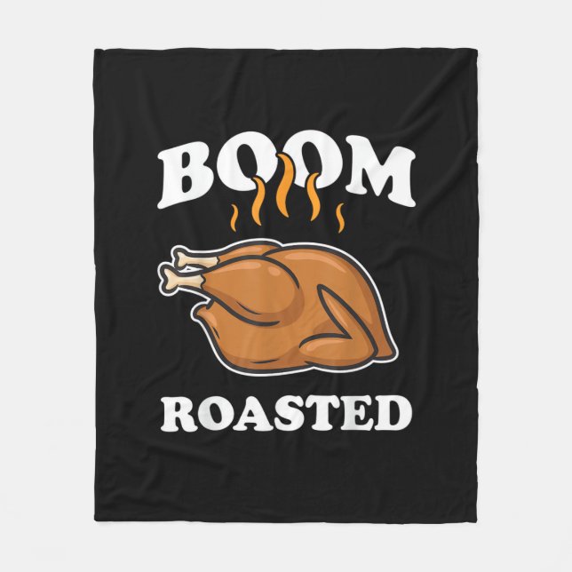Boom Rosted Happy thanksgiving Funny Turkey Gift Fleecefilt (Framsidan)