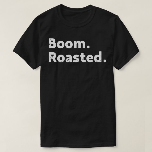 Boom Rosted T Shirt (Design framsida)