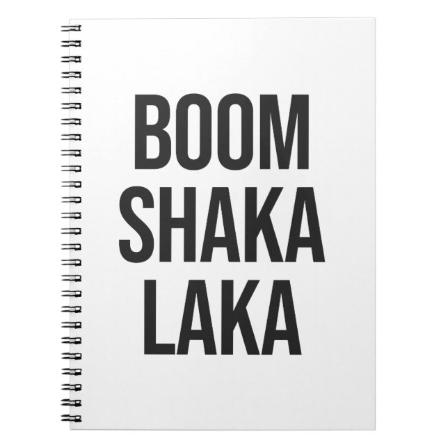 Boom Shaka Laka-citat Anteckningsbok (Framsidan)