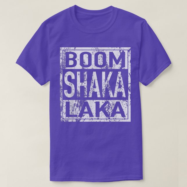 Boom Shaka Laka T Shirt (Design framsida)