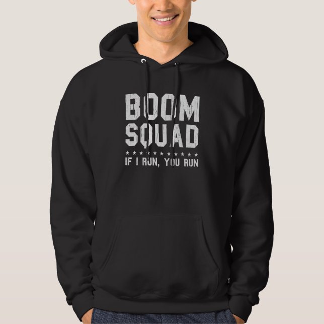 Boom Squad om jag Springa dig Springa 4 juli Ameri Hoodie (Framsida)
