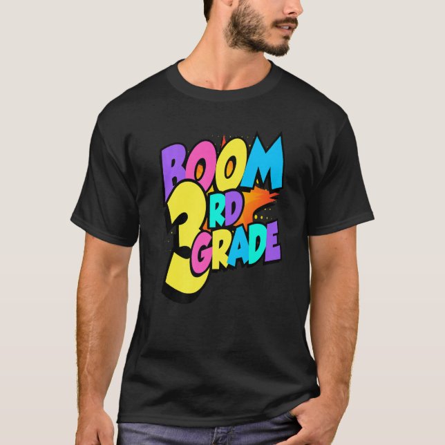 Boom Third Grade 1st Day Of School Welcome Back To T Shirt (Framsida)