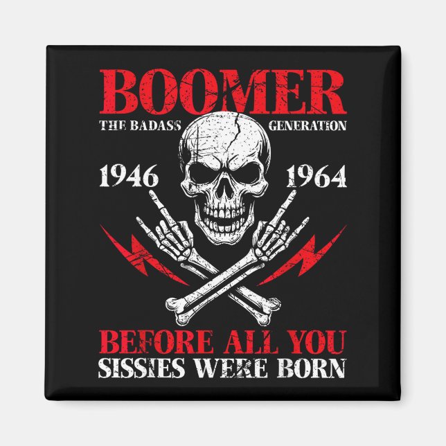 Boomer Generation dålig innan alla ni fegisar 1946 Magnet (Framsidan)