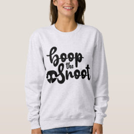 Boop the Snoot Rolig hund Quotes Women's Sweatshir T Shirt
