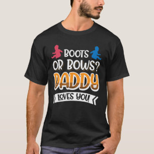 Boot eller Bows? Pappa Kärlek! T Shirt