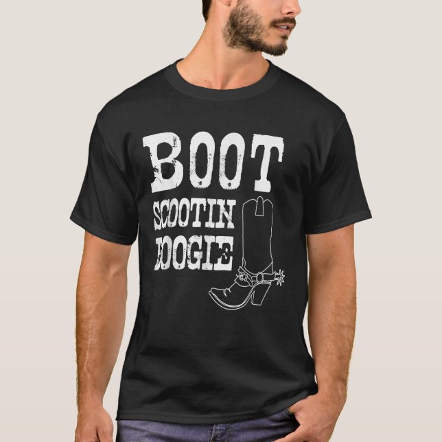Boot Scoot Boogie T Shirt (Framsida)