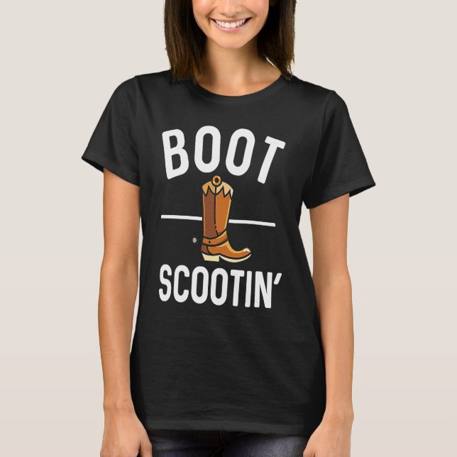Boot Scootin'  Country Music Yeehaw T Shirt (Framsida)