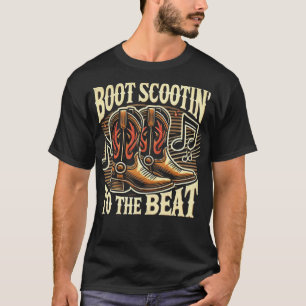 Boot Scootin till Beat - Land Music Gifts T Shirt
