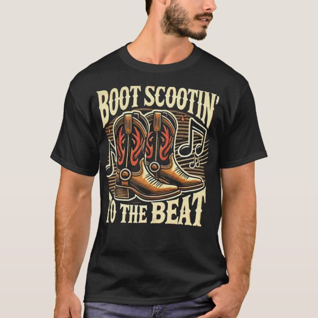 Boot Scootin till Beat - Land Music Gifts T Shirt (Framsida)