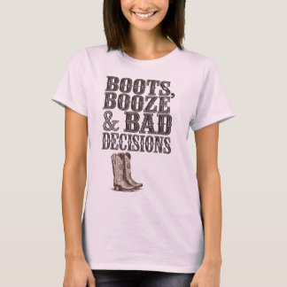 Boot, Sprit och dåliga beslut | Funny Western Part T Shirt
