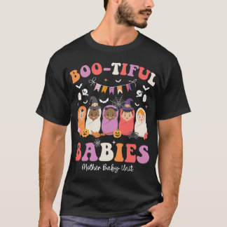 Bootiful Babies Mother Baby Unit Nurse Halloween  T Shirt