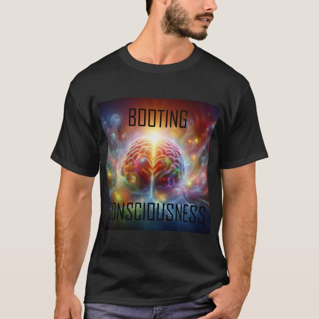Booting Consciousness T Shirt (Framsida)