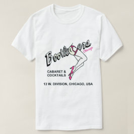 Bootleggers Cabaret and Cocktails, Chicago, IL T Shirt