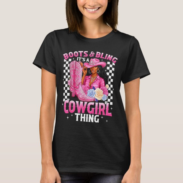 Boots And Bling It's Cowgirl Thing Black History G T Shirt (Framsida)