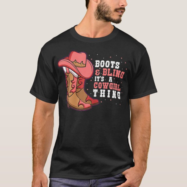 Boots  Bling Its A Cowgirl Thing  (2) T Shirt (Framsida)