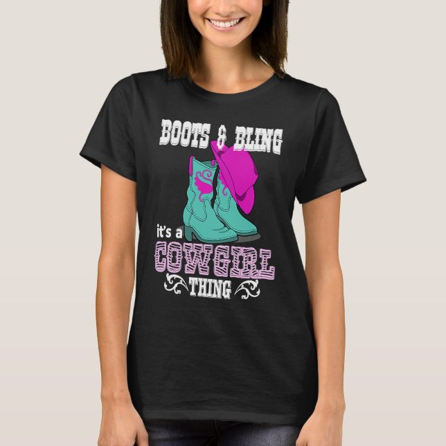 Boots Bling Its A Cowgirl Thing Country Life T Shirt (Framsida)