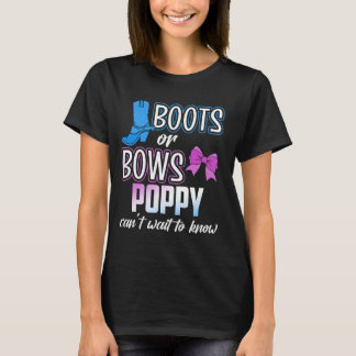 Boots eller Bows for Poppy Granpa Pappa Reveal Bab T Shirt