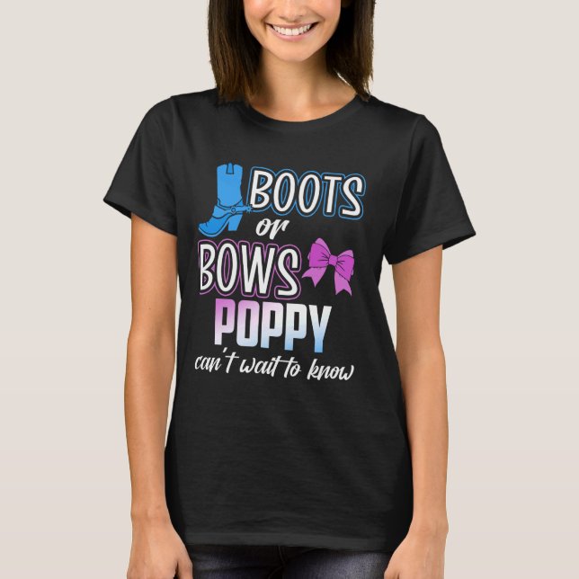 Boots eller Bows for Poppy Granpa Pappa Reveal Bab T Shirt (Framsida)