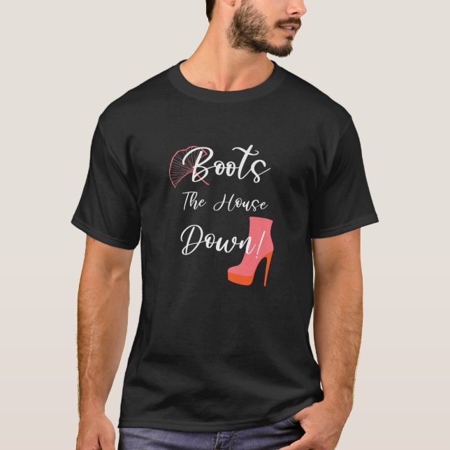 Boots House Down Lundny Drag Queen Quote T Shirt (Framsida)